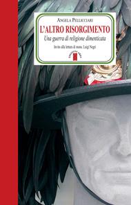 L' altro Risorgimento. Una guerra di religione dimenticata