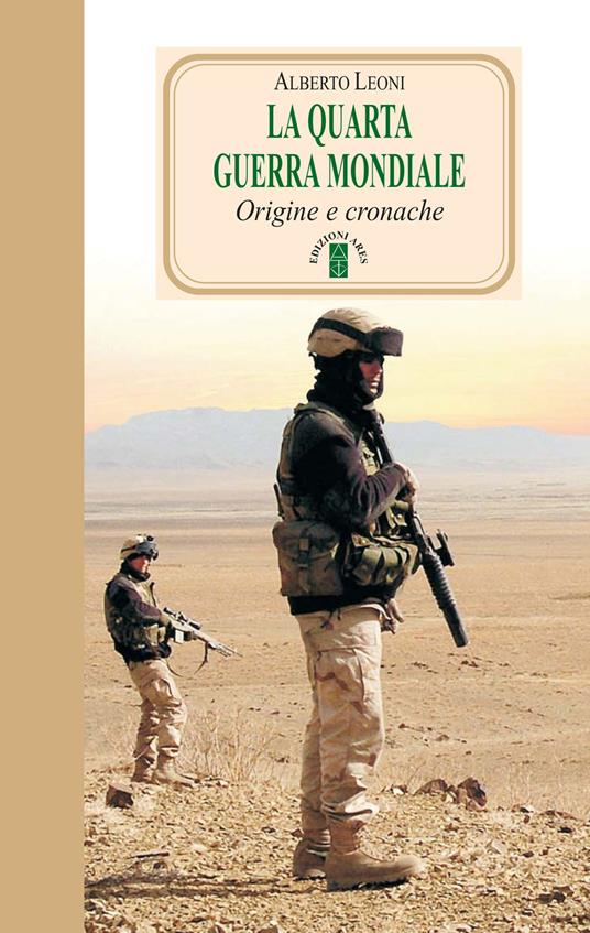 Alberto Leoni – La quarta guerra mondiale. Origine & cronache (2026)