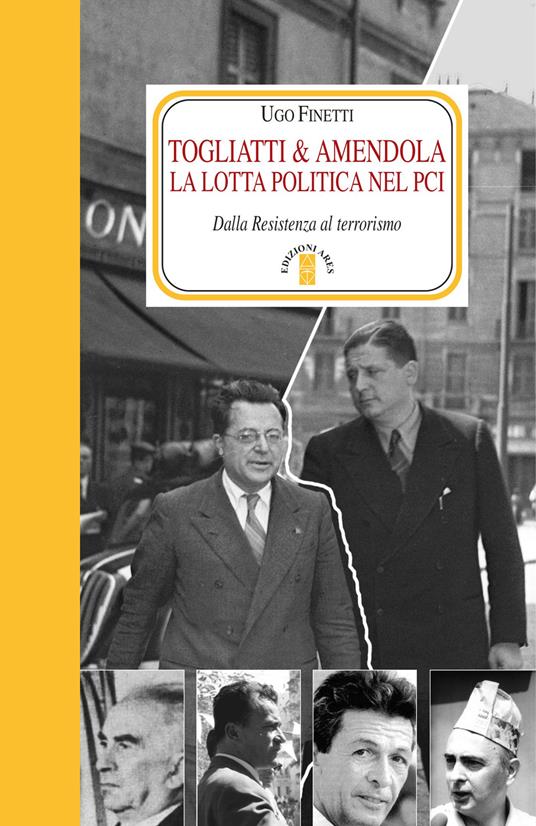 Ugo Finetti – Togliatti & Amendola. La lotta politica nel Pci (2026)