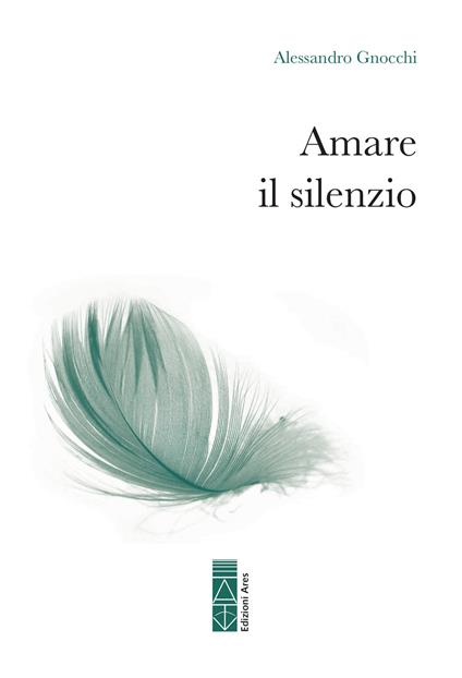 Amare il silenzio - Alessandro Gnocchi - ebook