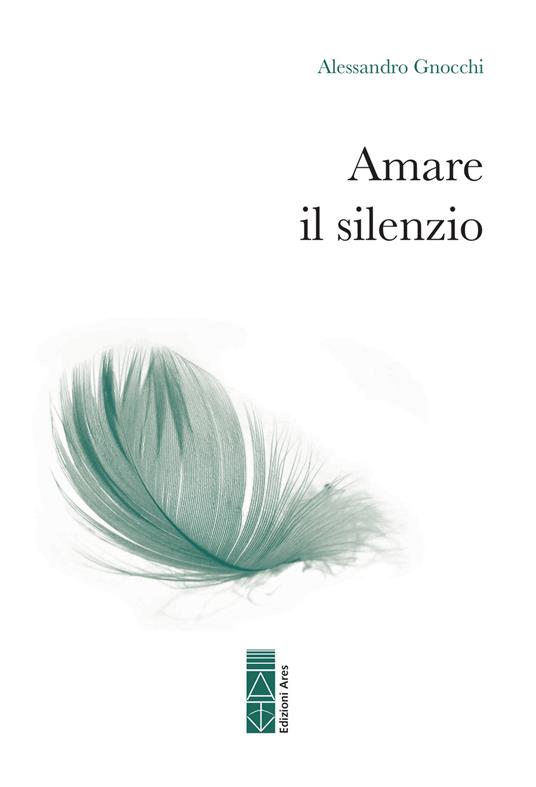 Amare il silenzio - Alessandro Gnocchi - ebook