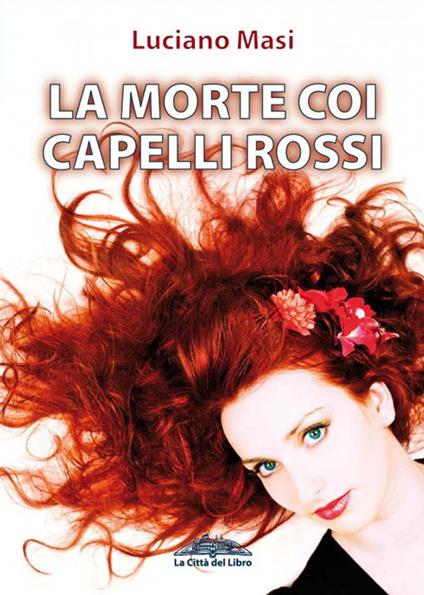 La morte coi capelli rossi - Luciano Masi - copertina