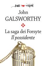 Il possidente. La saga dei Forsyte. Vol. 1