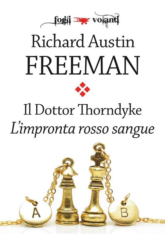 Il dottor Thorndyke. L'impronta rosso sangue - Richard Austin Freeman - ebook
