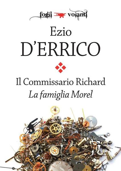 La famiglia Morel. Il commissario Richard - Ezio D'Errico - ebook