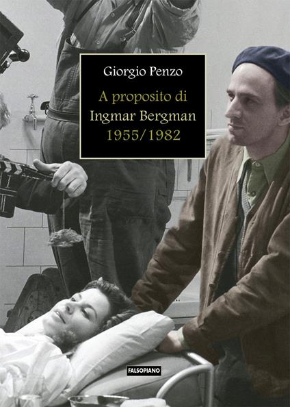 A proposito di Ingmar Bergman (1955-1982) - Giorgio Penzo - copertina