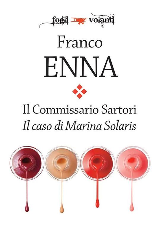 Il caso di Marina Solaris. Il commissario Sartori - Franco Enna - ebook