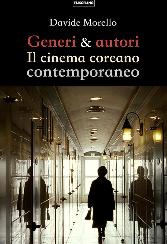 Generi & autori. Il cinema coreano contemporaneo - Davide Morello - copertina