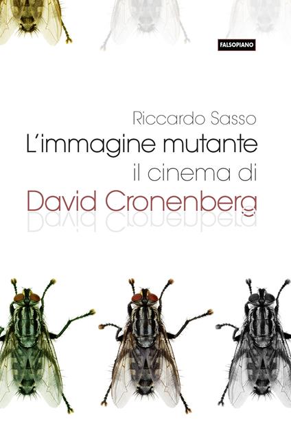 L'immagine mutante. Il cinema di David Cronenberg - Riccardo Sasso - copertina
