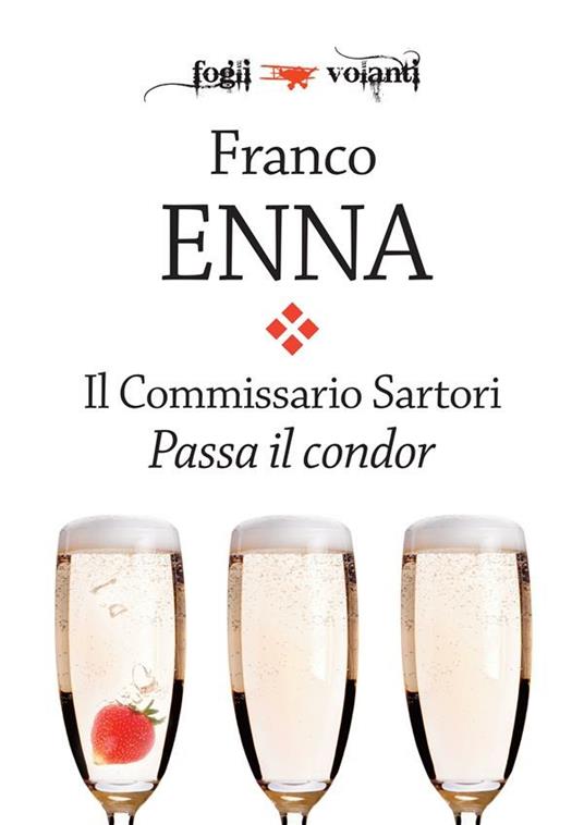 Passa il condor. Il commissario Sartori - Franco Enna - ebook