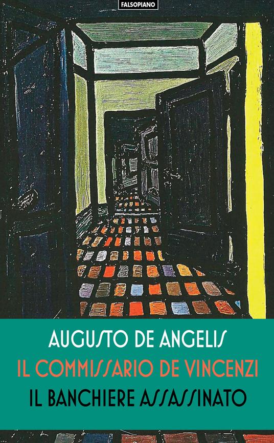 Il banchiere assassinato. Il commissario De Vincenzi. La prima inchiesta - Augusto De Angelis - copertina