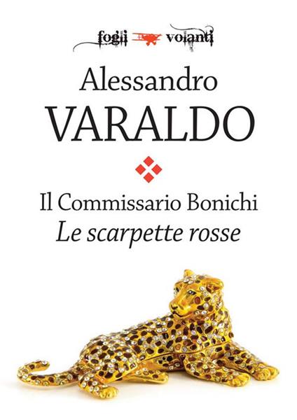 Le scarpette rosse. Il commissario Bonichi - Alessandro Varaldo - ebook