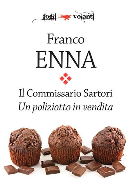Un poliziotto in vendita. Il commissario Sartori - Franco Enna - ebook
