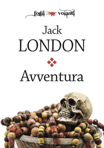 Avventura - Jack London - ebook