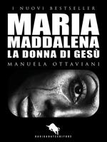 Maria Maddalena. La donna di Gesù