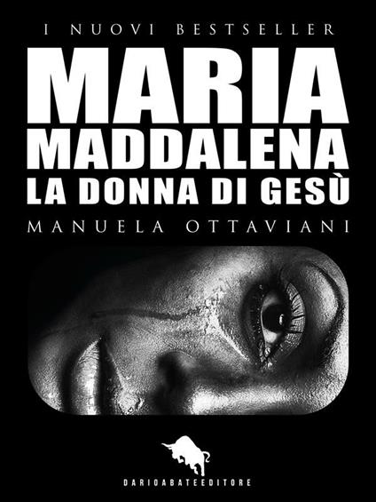 Maria Maddalena. La donna di Gesù - Manuela Ottaviani - ebook