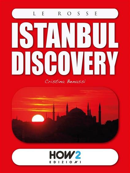 Istanbul discovery - Cristina Benassi - ebook