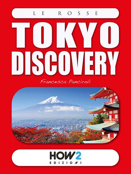 TOKYO DISCOVERY - Francesca Panciroli - ebook