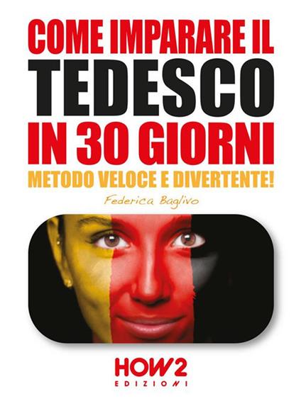 Come imparare il tedesco in 30 giorni. Livello intermedio - Federica Baglivo - ebook