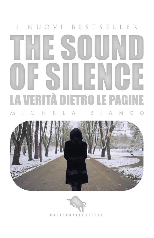 The sound of silence. La verità dietro le pagine - Michela Bianco - copertina