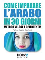 Come imparare l'arabo in 30 giorni. Metodo veloce e divertente!