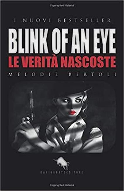 Blink of an eye. Le verità nascoste - Melodie Bertoli - copertina