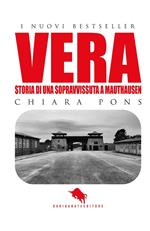 Vera. Storia di una sopravvissuta a Mauthausen