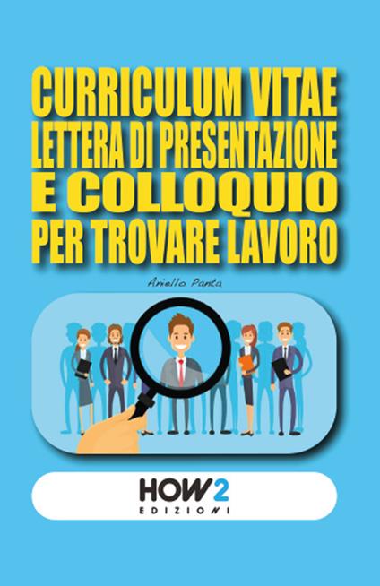 Curriculum vitae, lettera di presentazione e colloquio per trovare lavoro - copertina