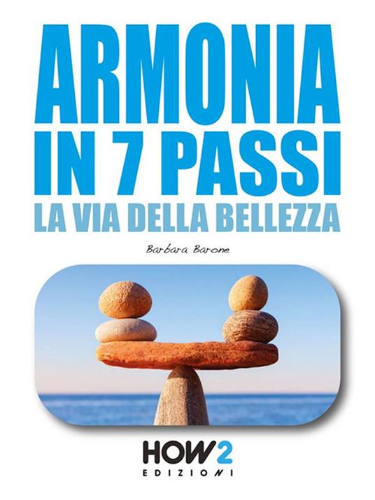 Armonia in 7 passi. La via della bellezza - Barbara Barone - copertina