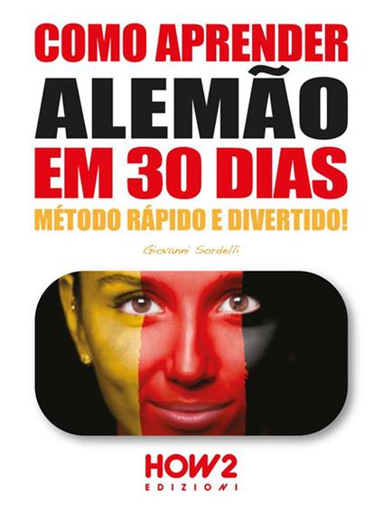 COMO APRENDER ALEMÃO EM 30 DIAS - Giovanni Sordelli - ebook