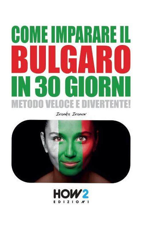 Come imparare il bulgaro in 30 giorni - Ivanka Ivanov - copertina