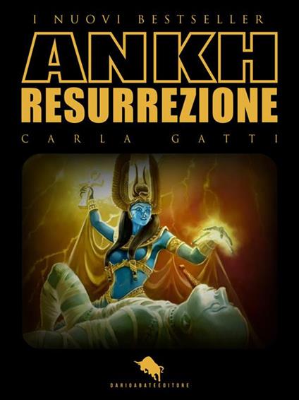 ANKH. Resurrezione - Carla Gatti - ebook