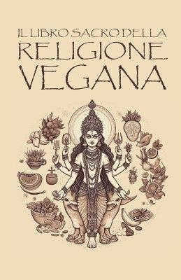 Il libro sacro della religione vegana - copertina