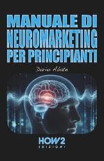 Manuale di neuromarketing per principianti