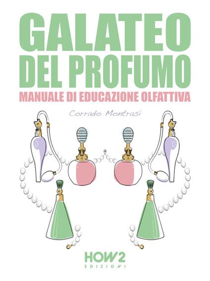 Galateo del profumo - Corrado Montrasi - ebook