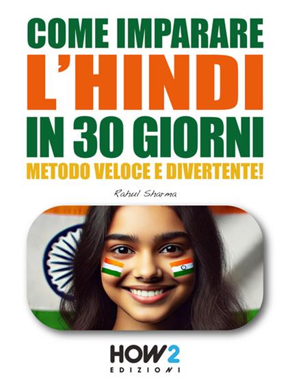 Come imparare l'hindi in 30 giorni. Metodo veloce e divertente - Rahul Sharma - ebook