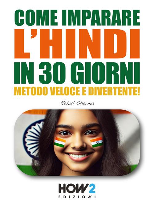 Come imparare l'hindi in 30 giorni. Metodo veloce e divertente - Rahul Sharma - ebook
