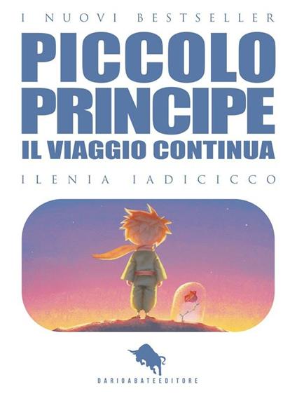 Il viaggio continua... Il piccolo principe. Vol. 2 - Ilenia Iadicicco,Rosa Anna Vespoli - ebook