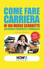 Come fare carriera in 100 mosse scorrette