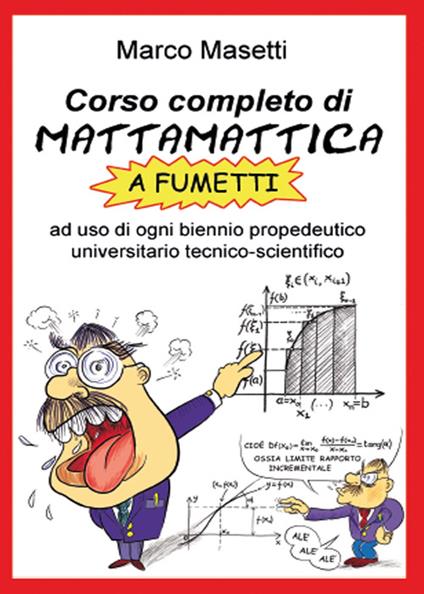 Corso completo di mattamattica a fumetti - Marco Masetti - copertina