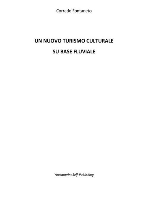 Un nuovo turismo culturale su base fluviale - Corrado Fontaneto - ebook