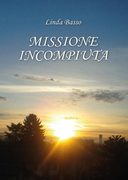 Missione incompiuta - Linda Basso - copertina