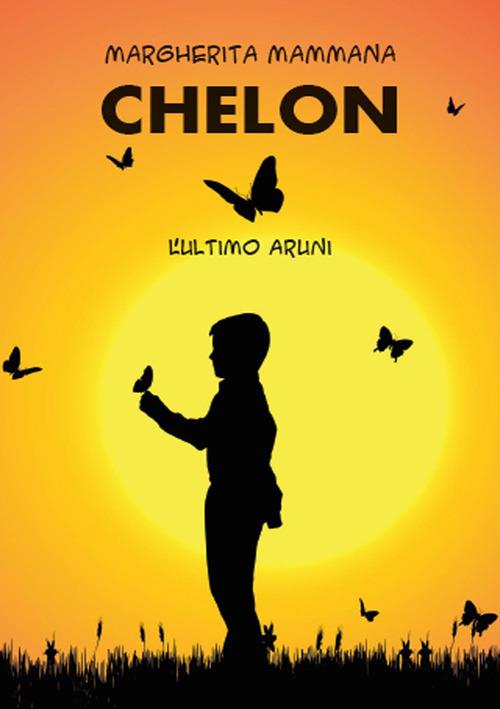 Chelon. L'ultimo Aruni - Margherita Mammana - copertina