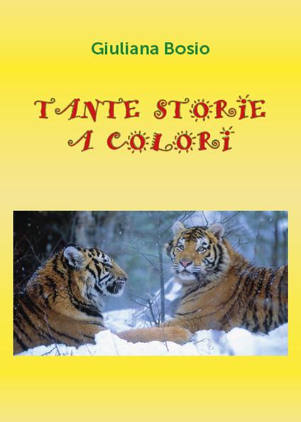 Tante storie a colori - Giuliana Bosio - copertina