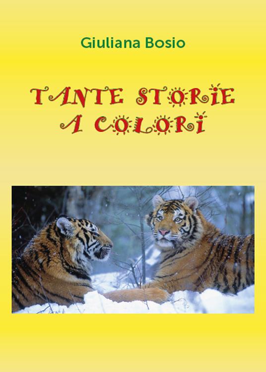 Tante storie a colori - Giuliana Bosio - copertina