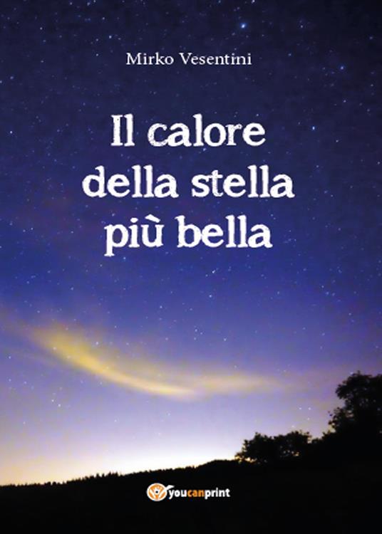 Il calore della stella più bella - Mirko Vesentini - copertina