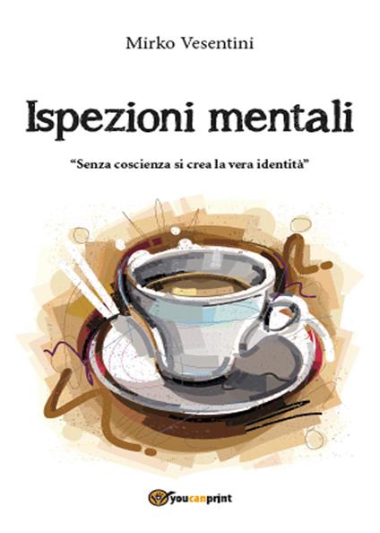 Ispezioni mentali - Mirko Vesentini - copertina