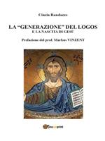 La generazione del logos e la nascita di Gesù