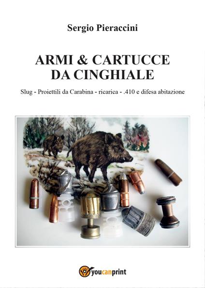 Armi & cartucce da cinghiale - Sergio Pieraccini - copertina