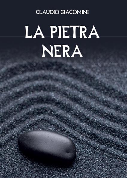 La pietra nera - Claudio Giacomini - copertina